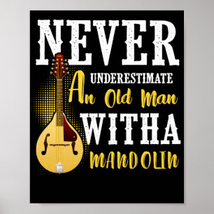 Onderschat nooit een oud Man met een mandolin Poster