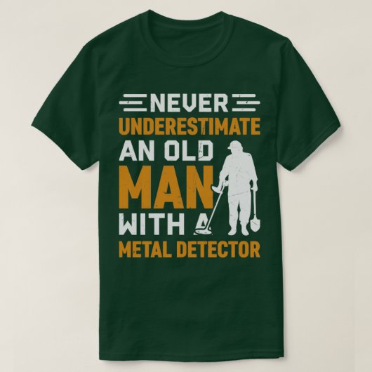 Onderschat nooit een oud man met een Metaal Detect T-shirt (Design voorkant)