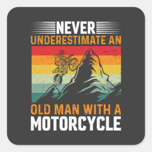Onderschat nooit een oud Man met een motorfiets Vierkante Sticker