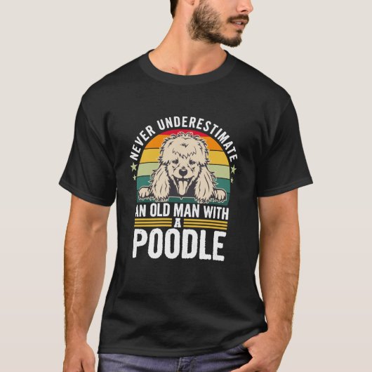 Onderschat nooit een oud man met een poebel t-shirt (Voorkant)