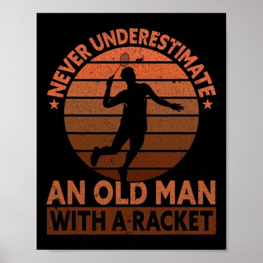 Onderschat nooit een oud Man met een racket Poster (Voorkant)