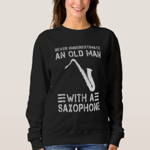 Onderschat nooit een oud Man met een saxofone Trui