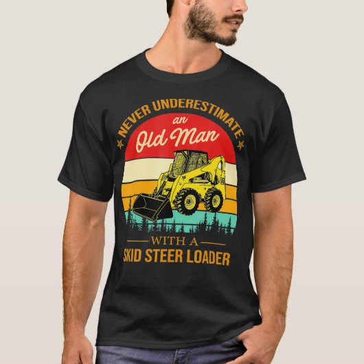 Onderschat nooit een oud man met een Skid Steer T-shirt (Voorkant)