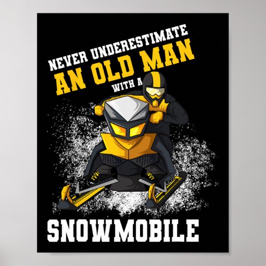 Onderschat nooit een oud Man met een sneeuwscooter Poster (Voorkant)