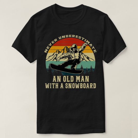 Onderschat nooit een oud Man met een Snowboard Sn T-shirt (Design voorkant)