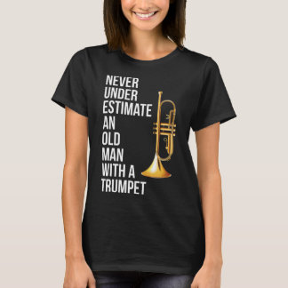 Onderschat nooit een oud Man met een Trumpet Prem T-shirt