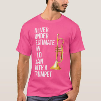 Onderschat nooit een oud Man met een Trumpet T-shirt