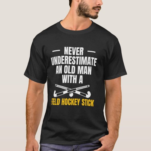Onderschat nooit een oud Man met een veldhocke T-shirt (Voorkant)