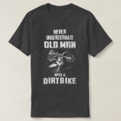 Onderschat nooit een oud Man met een vuile bijt ch T-shirt (Design voorkant)