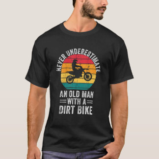 Onderschat nooit een oud Man met een vuile bijt gr T-shirt