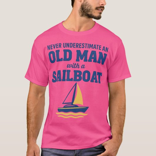 Onderschat nooit een oud Man met een zeilboot T-shirt (Voorkant)