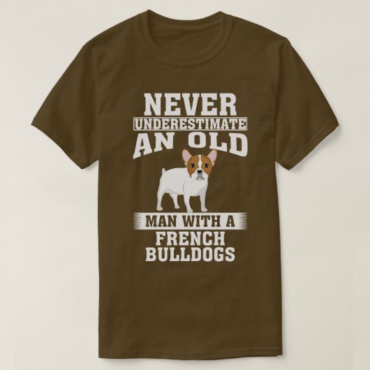 Onderschat nooit een oud Man met Franse Bulldog T-shirt (Design voorkant)