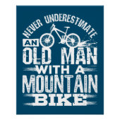 Onderschat nooit een oud Man met Mountain Bike Perfect Poster (Voorkant)