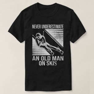 Onderschat nooit een oud Man op de schimnige skier T-shirt