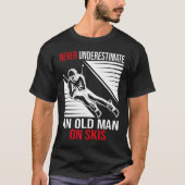 Onderschat nooit een oud Man op de schimnige skier T-shirt (Voorkant)