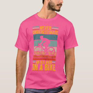 Onderschat nooit een oud Man op een fiets Funny Bi T-shirt