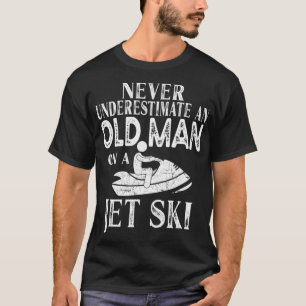 Onderschat nooit een oud Man op een JET Ski-cadeau T-shirt