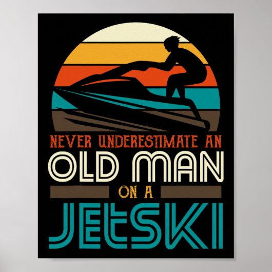 Onderschat nooit een oud Man op een Jetski opa Poster (Voorkant)
