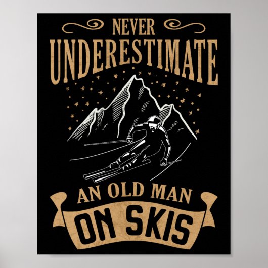 Onderschat nooit een oud Man op skigebied Poster (Voorkant)