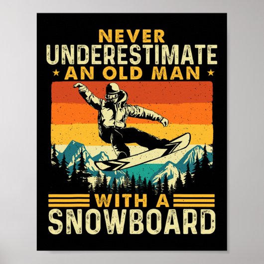 Onderschat nooit een oud Man - snowboardsneeuw Poster (Voorkant)