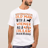 Onderschat nooit een oud Man: T-shirt (Voorkant)