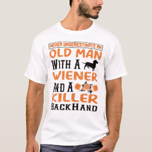 Onderschat nooit een oud Man: T-shirt