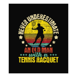 Onderschat nooit een oud Man - Tennis Racket SPO Foto Afdruk