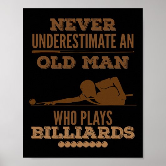 Onderschat nooit een oude biljartspeler poster (Voorkant)