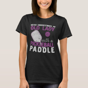 Onderschat nooit een oude dame met een Pickleball T-shirt