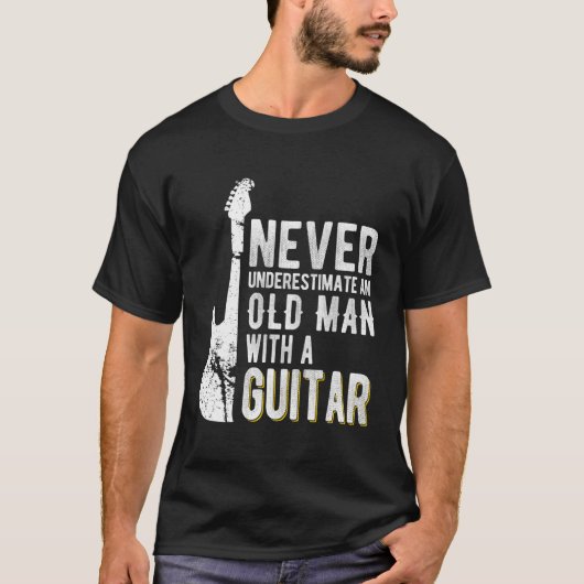 Onderschat nooit een oude gitarist t-shirt (Voorkant)