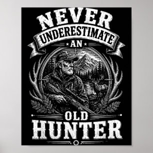 Onderschat nooit een oude jager die de natuur beja poster