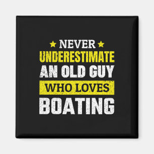 Onderschat nooit een oude kerel die van varen houd magneet