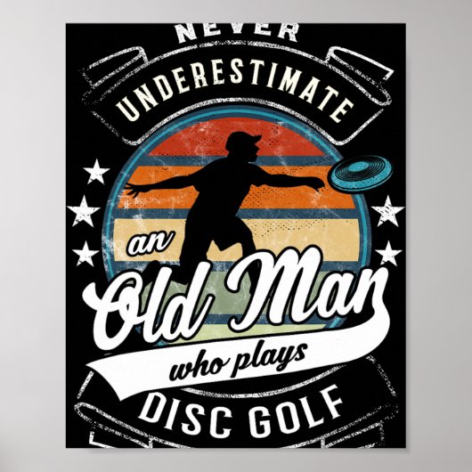 Onderschat nooit een oude man die discgolf speelt poster (Voorkant)