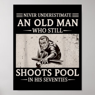 Onderschat nooit een oude man die in de zeventig p poster