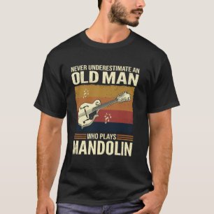Onderschat nooit een oude man die Mandoline speelt T-shirt