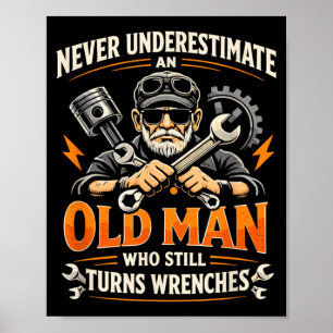 Onderschat nooit een oude man die nog steeds draai poster