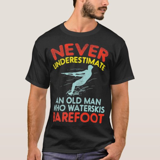 Onderschat nooit een oude man die waterski doet zo t-shirt (Voorkant)