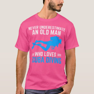 Onderschat nooit een oude Man duiker Funny Scuba D T-shirt