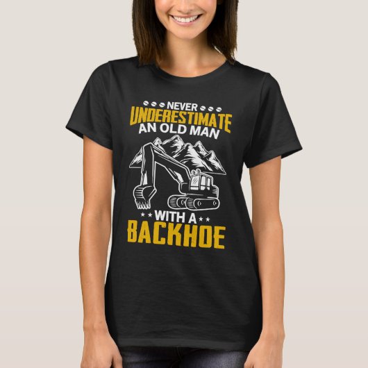 Onderschat nooit een oude man graafmachine t-shirt (Voorkant)