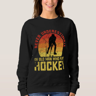 Onderschat nooit een oude man Hockey Retro Vintag Trui