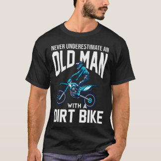 Onderschat Nooit Een Oude Man Met Een Dirtbike Ra T-shirt