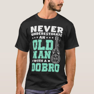 Onderschat nooit een oude man met een Dobro T-shirt