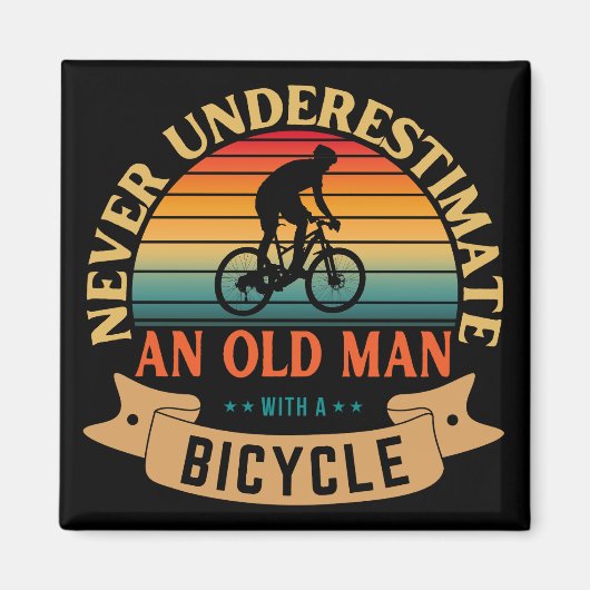 Onderschat nooit een oude man met een fiets magneet (Voorkant)