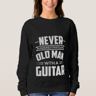 Onderschat nooit een oude man met een gitaar cita trui