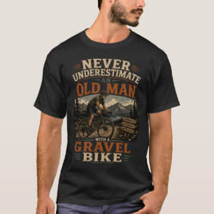 Onderschat nooit een oude man met een grindfiets t-shirt