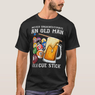 Onderschat nooit een oude man met een keu I T-shirt