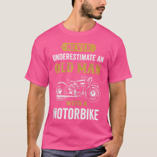Onderschat Nooit Een Oude Man Met Een Motorfiets T-shirt