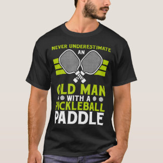 Onderschat nooit een oude man met een Pickleball P T-shirt