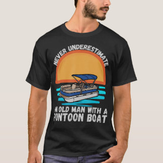 Onderschat nooit een oude man met een pontonboot t-shirt