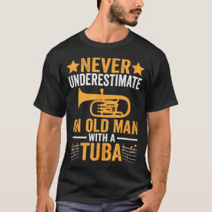 Onderschat nooit een oude man met Tuba-muziek T-shirt